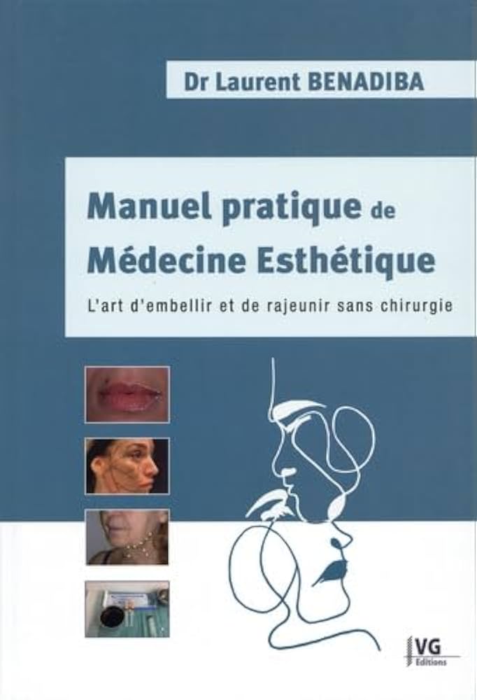 Manuel pratique de médecine esthétique<br/>L'art d'embellir et de rajeunir sans chirurgie