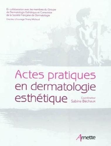 Actes pratiques en dermatologie esthétique 
