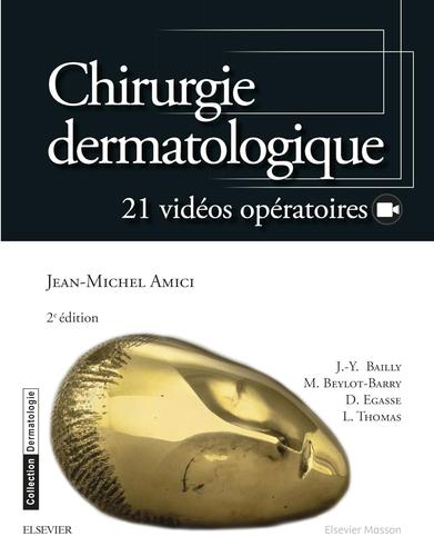 Chirurgie dermatologique <br>Deuxième édition 