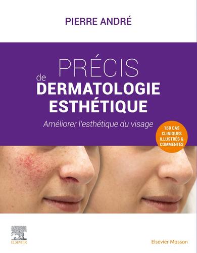 Précis de dermatologie esthétique <br/> Améliorer l’esthétique du visage 